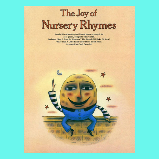 The Joy of Nursery Rhymes Piano Songbook (49 Songs)