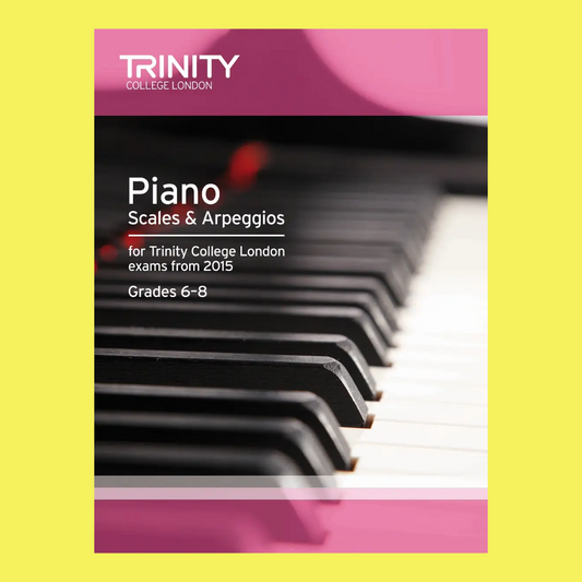 Trinity College- Piano Scales & Arpeggios Grade 6-8 (2015)