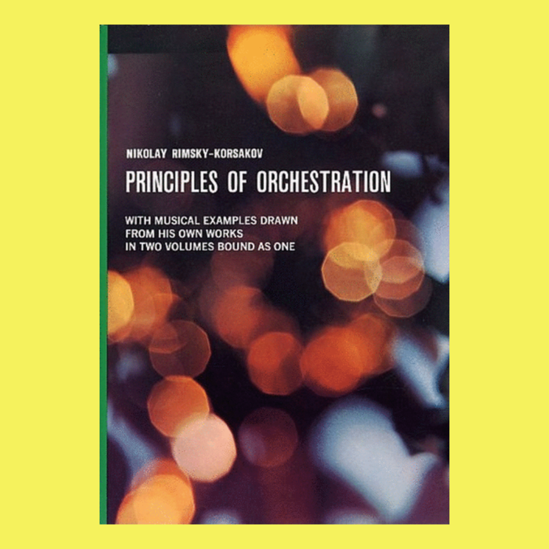 Rimsky-Korsakoff - Principles Of Orchestration Book