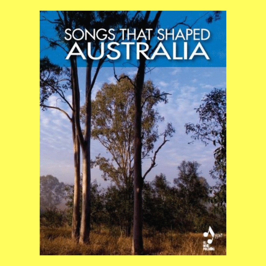 Songs That Shaped Australia PVG Book