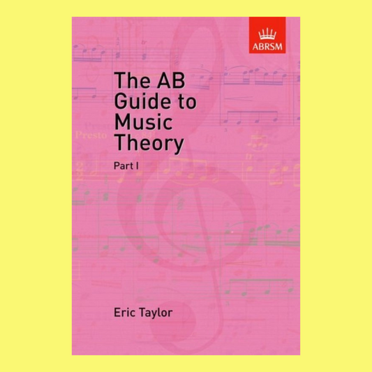 The AB Guide To Music Theory - Part 1 Book