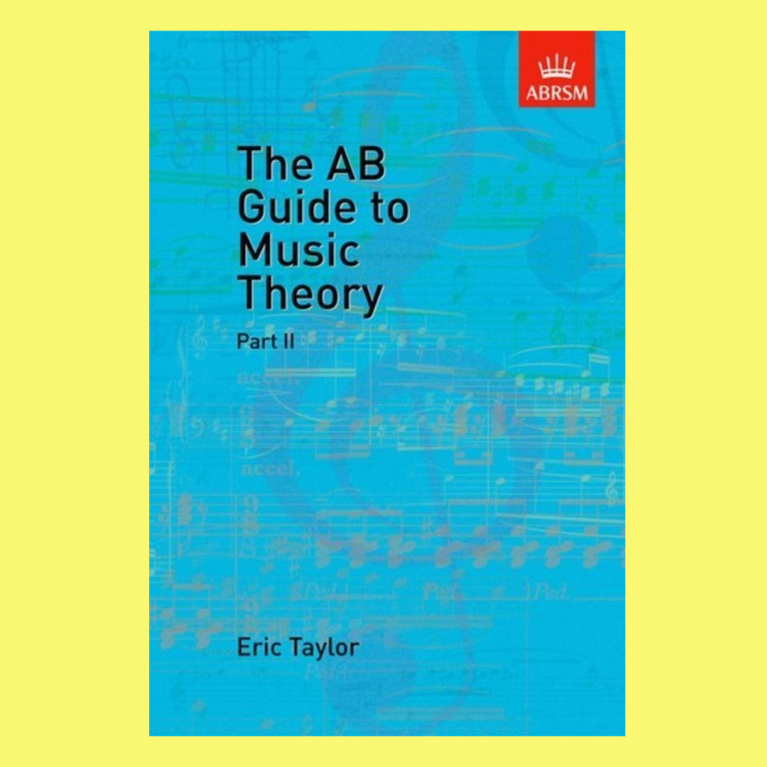 The AB Guide To Music Theory - Part 2 Book