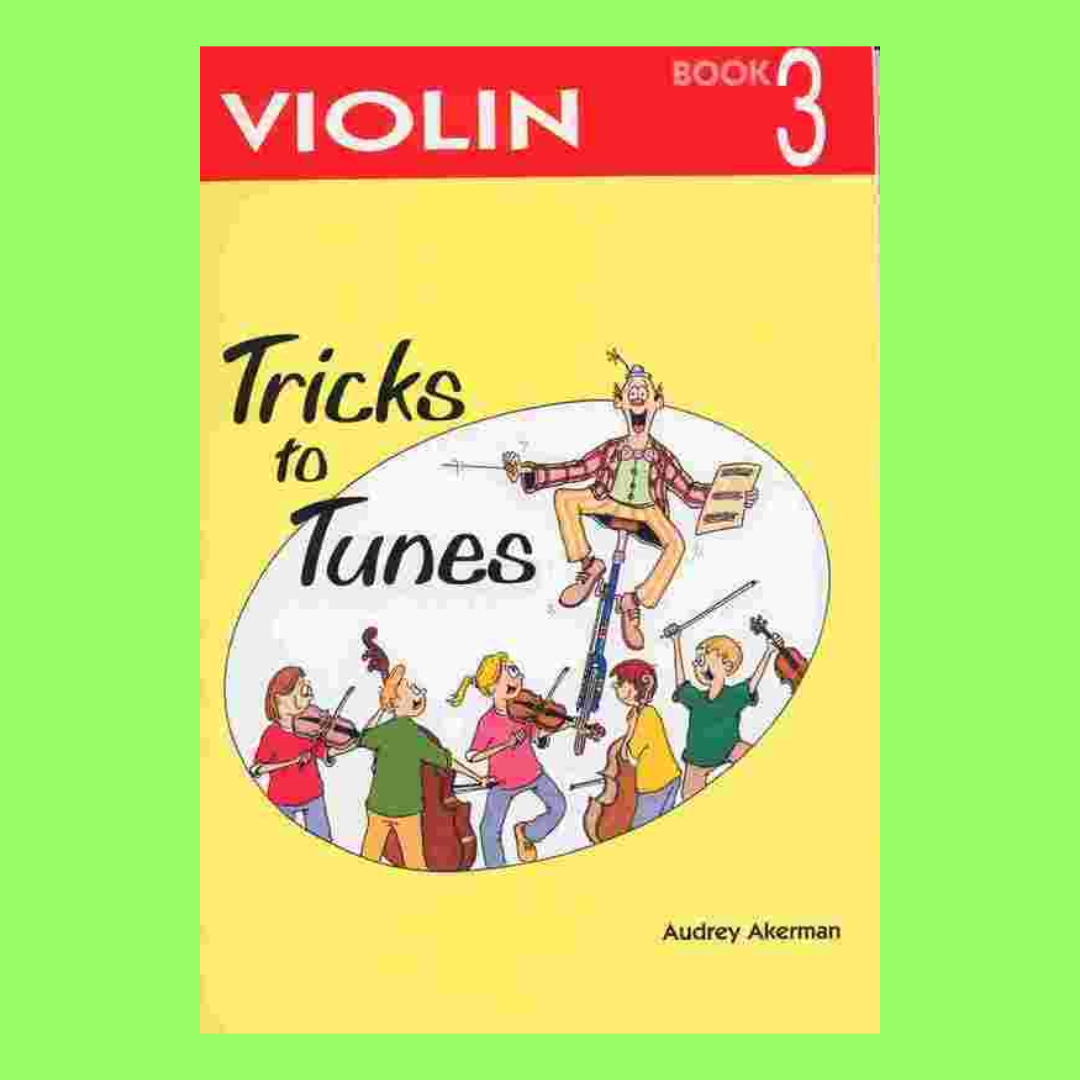 Tricks To Tunes - Violin Book 3