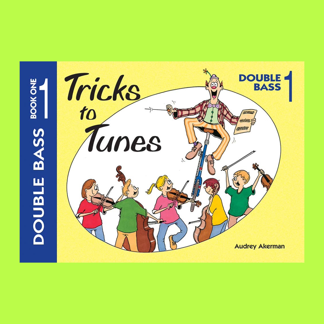 Tricks To Tunes - Double Bass Book 1