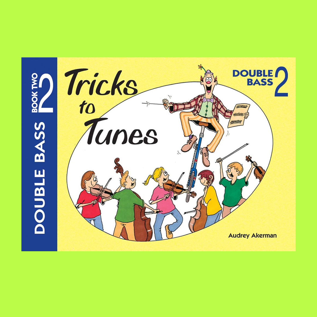 Tricks To Tunes - Double Bass Book 2