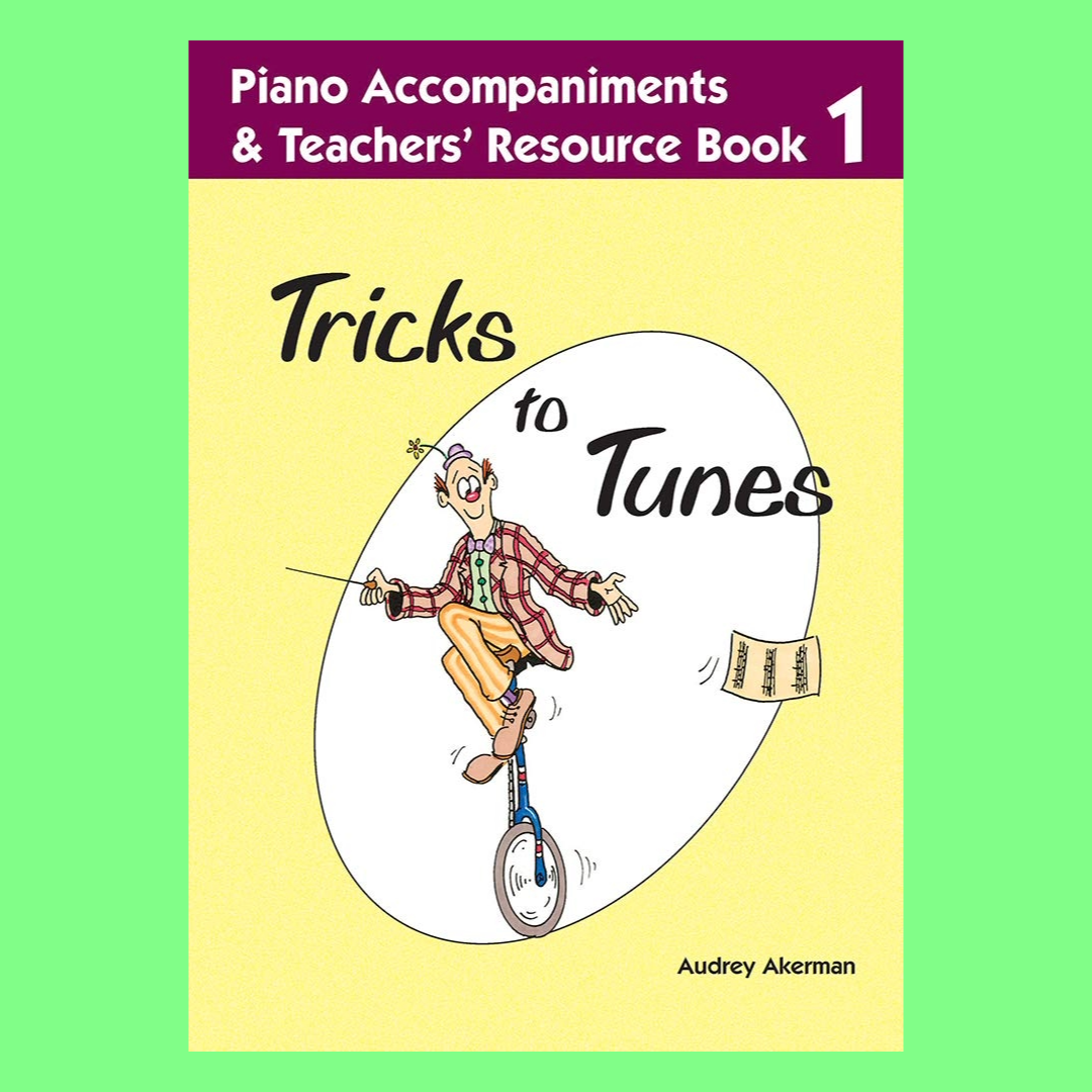 Tricks To Tunes - Piano Accompaniment and Teacher's Book 1