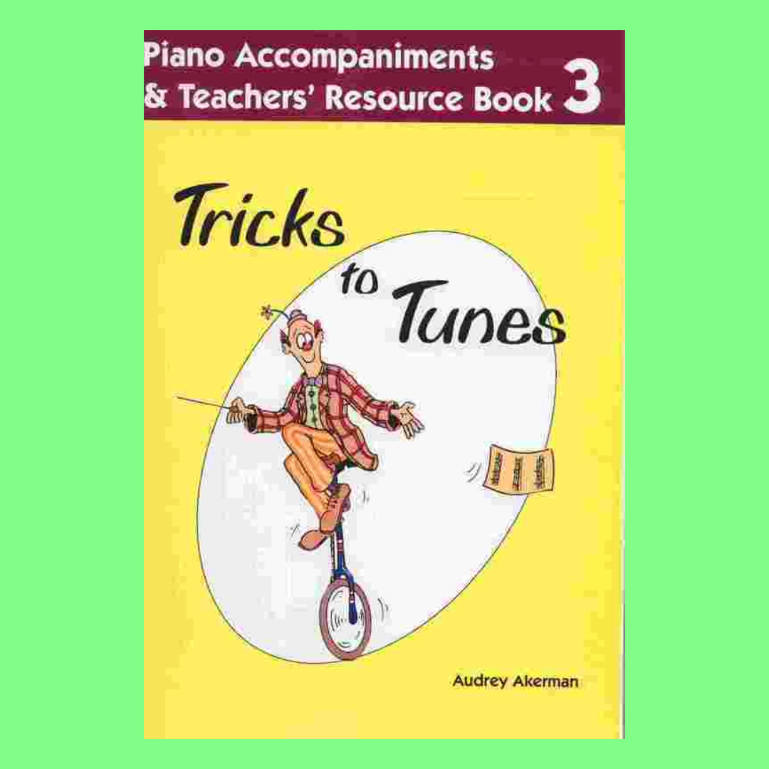 Tricks To Tunes - Piano Accompaniment and Teacher's Book 3