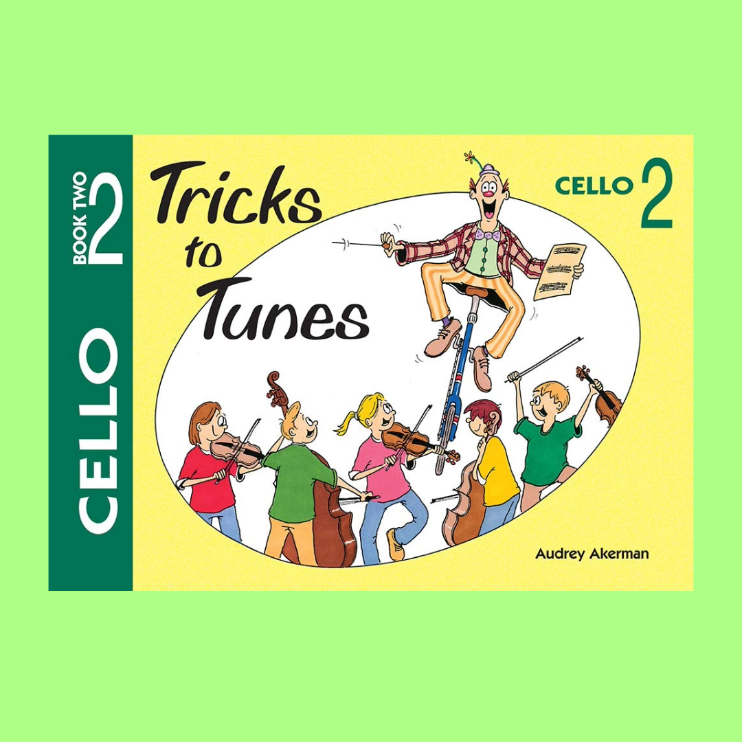 Tricks To Tunes - Cello Book 2