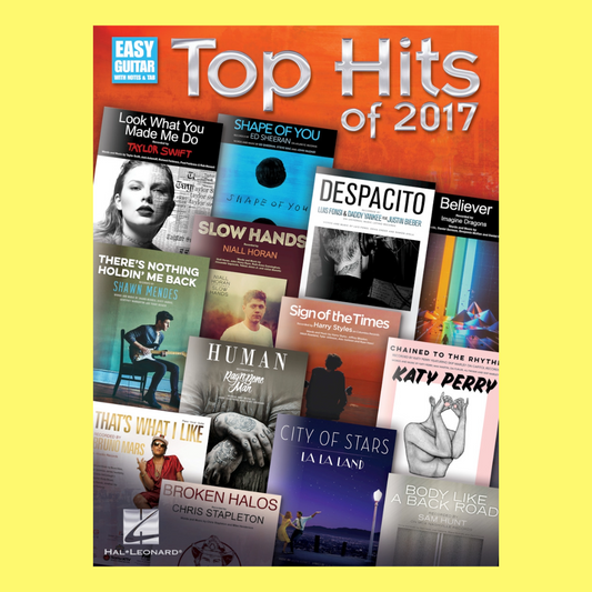 Top Hits Of 2017 - Easy Guitar Notes & Tab Book