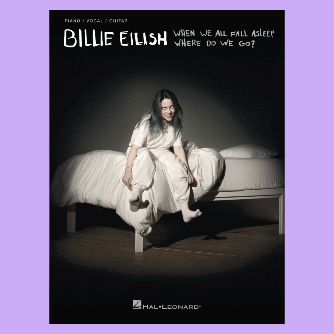 Billie Eilish - When We All Fall Asleep Where Do We Go? PVG Songbook