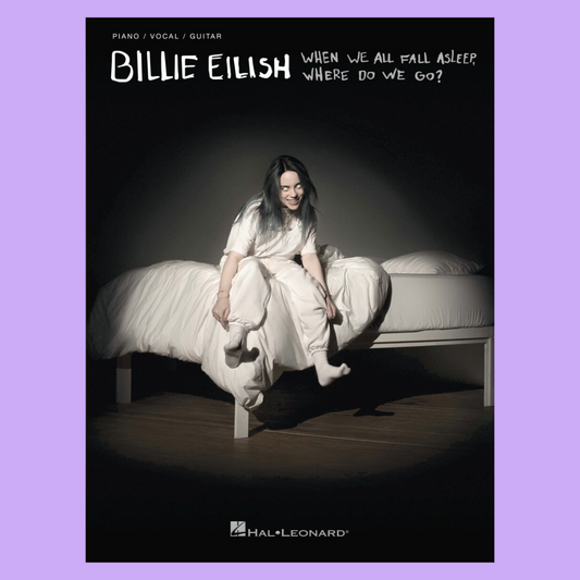 Billie Eilish - When We All Fall Asleep Where Do We Go? PVG Songbook