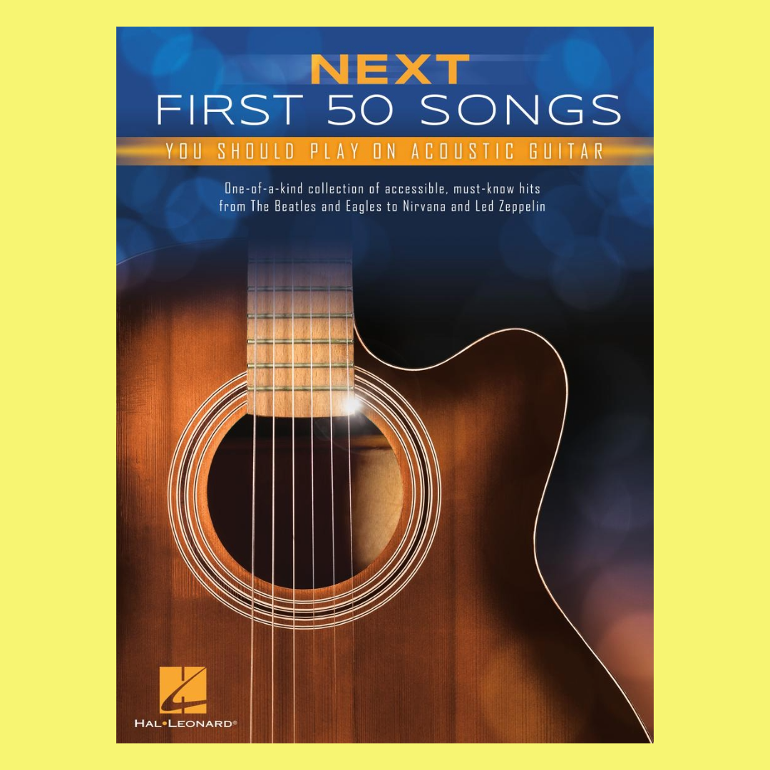 Next First 50 Songs You Should Play On Acoustic Guitar Book