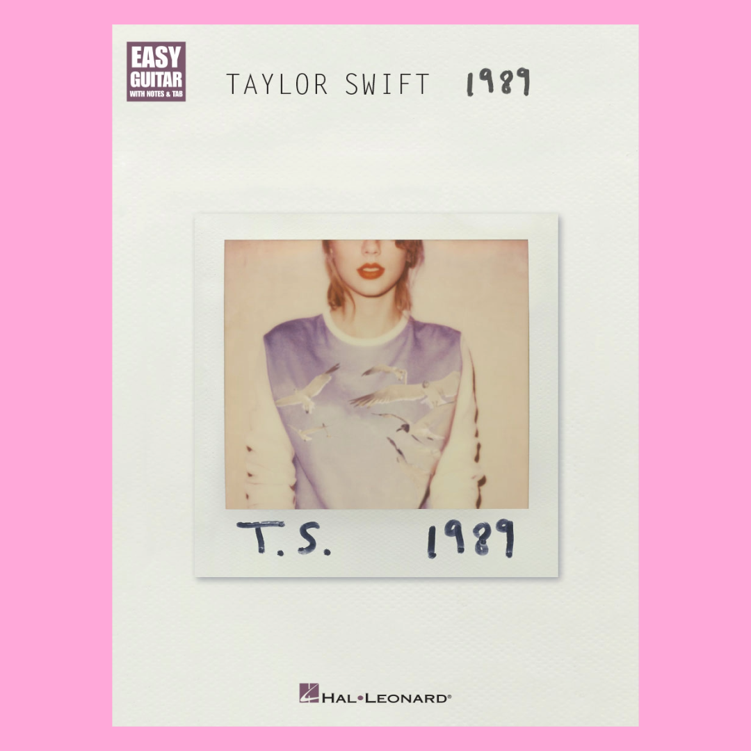 Taylor Swift - 1989 Easy Guitar Notes & Tab Songbook