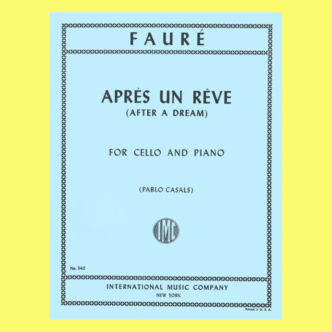 Gabriel Faure - Apres Un Reve (After a Dream) For Cello and Piano