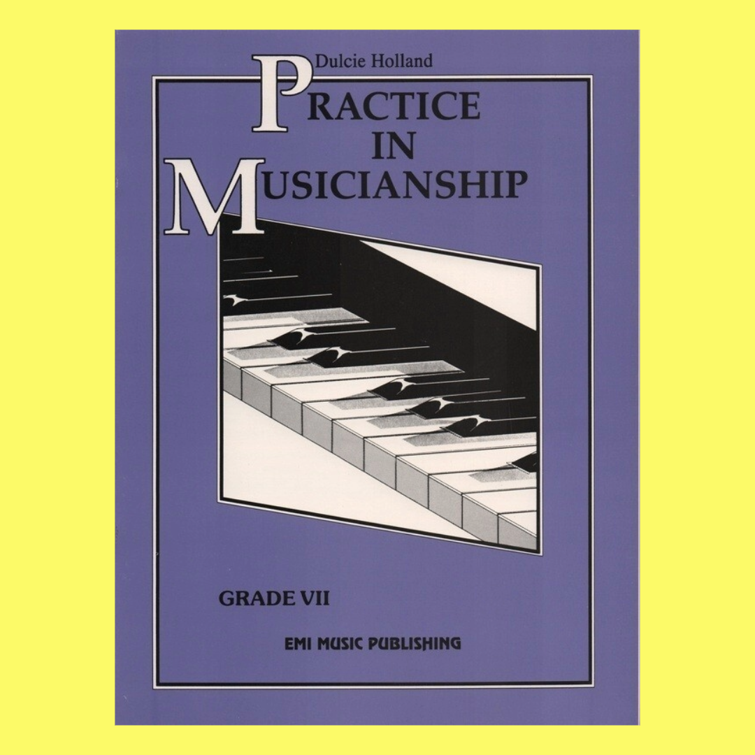 Dulcie Holland's Practice In Musicianship - Grade 7 Book (Revised Edition)