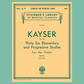 Kayser - 36 Elementary and Progressive Studies, Complete, Op. 20 For Violin Book