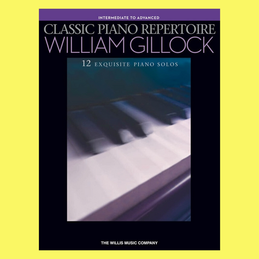 William Gillock - Classic Piano Repertoire Intermediate-Advanced Book