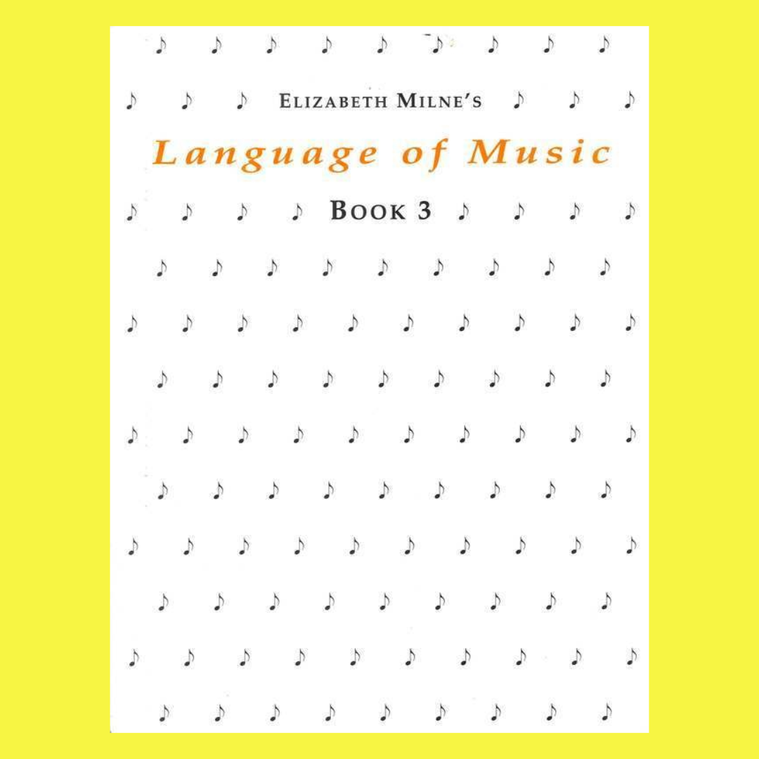 Elizabeth Milne's - Language Of Music Book 3