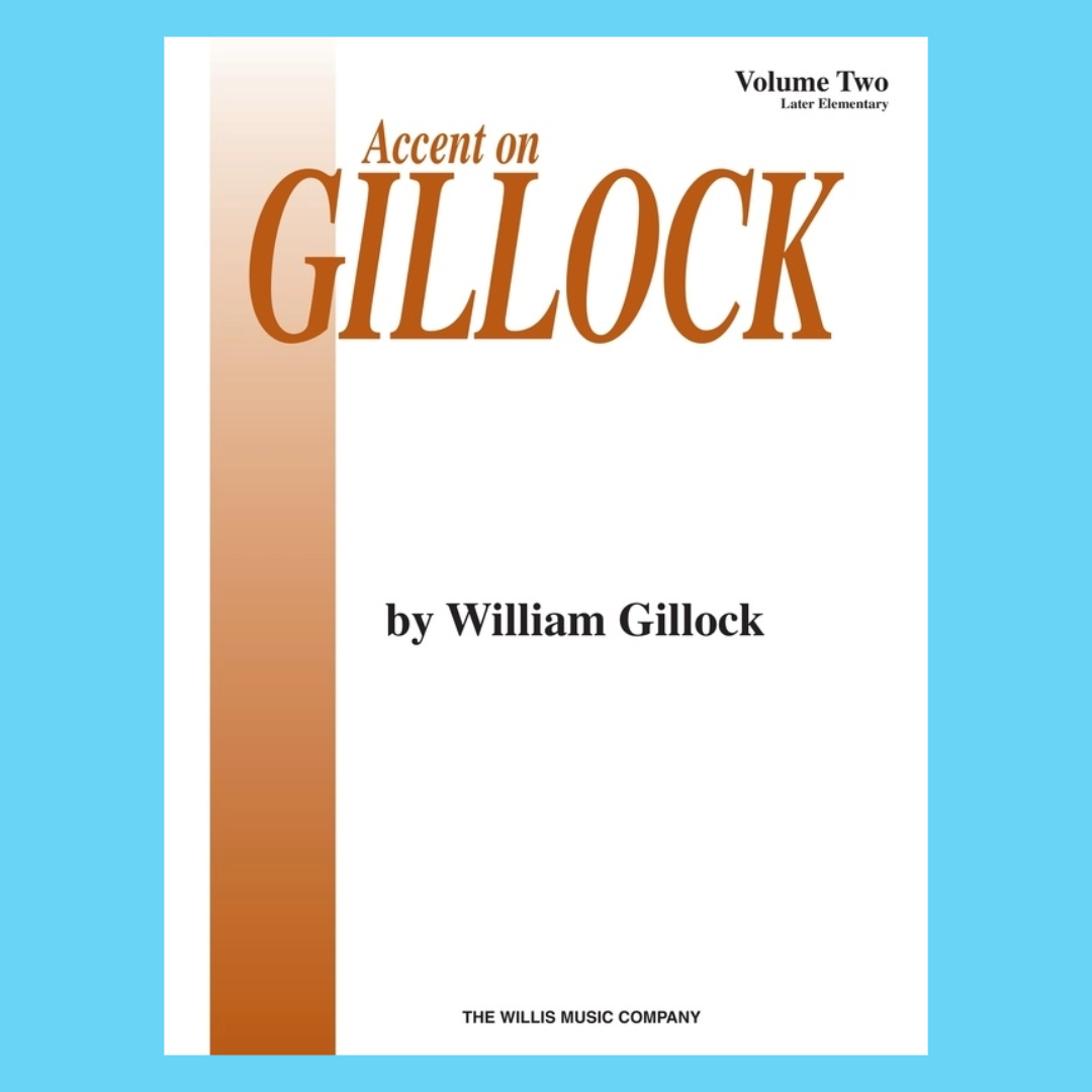 Accent on Gillock - Piano Volume 2 Book