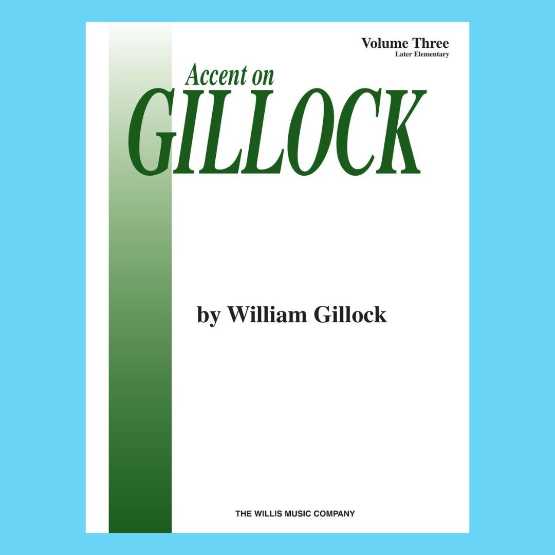 Accent on Gillock - Piano Volume 3 Book