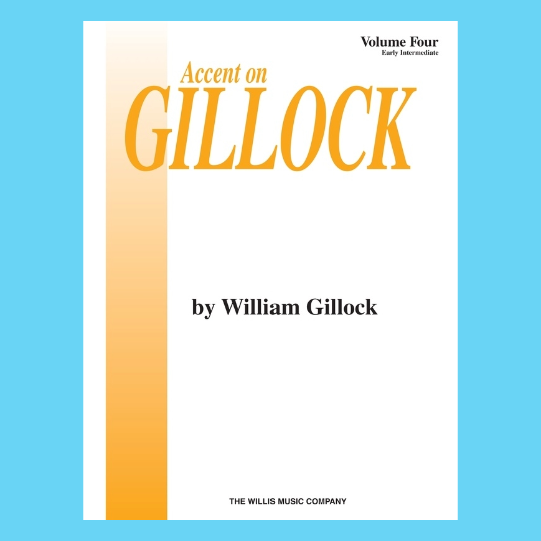 Accent on Gillock - Piano Volume 4 Book