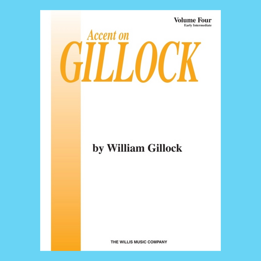 Accent on Gillock - Piano Volume 4 Book