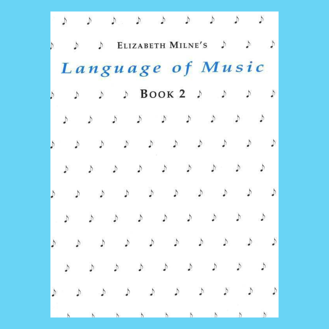 Elizabeth Milne's - Language Of Music Book 2