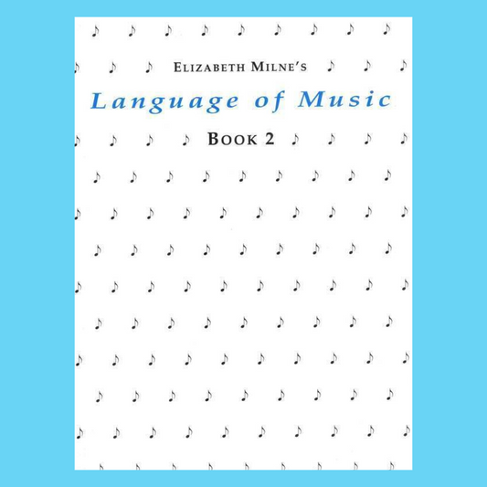 Elizabeth Milne's - Language Of Music Book 2