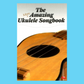 The More Amazing Ukulele Songbook