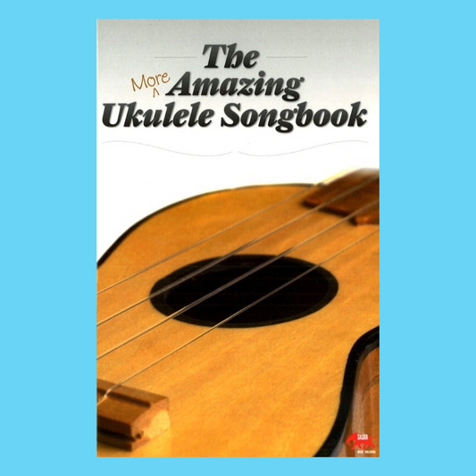 The More Amazing Ukulele Songbook