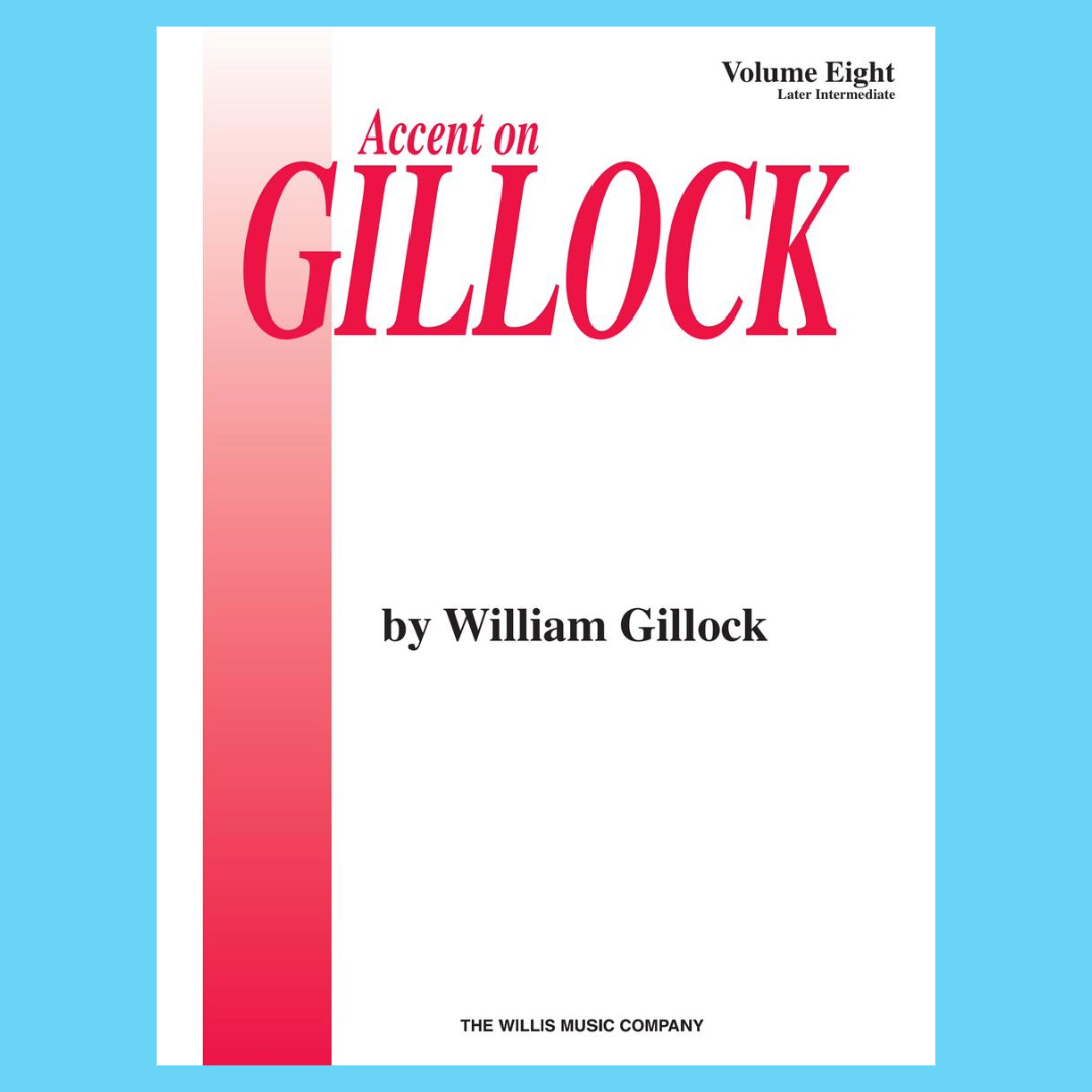 Accent on Gillock - Piano Volume 8 Book