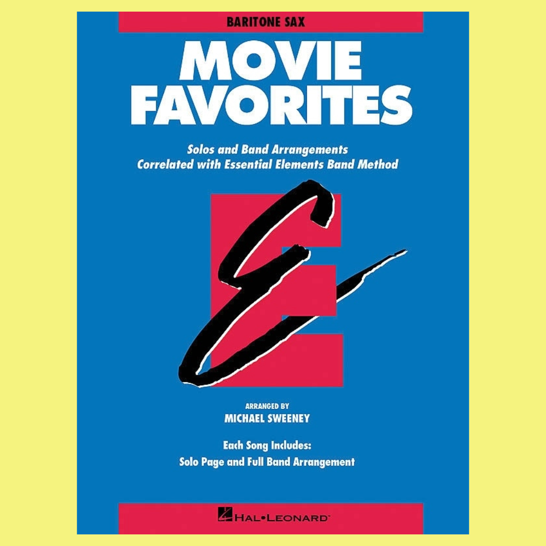 Essential Elements Movie Favorites - Eb Baritone Saxophone Book