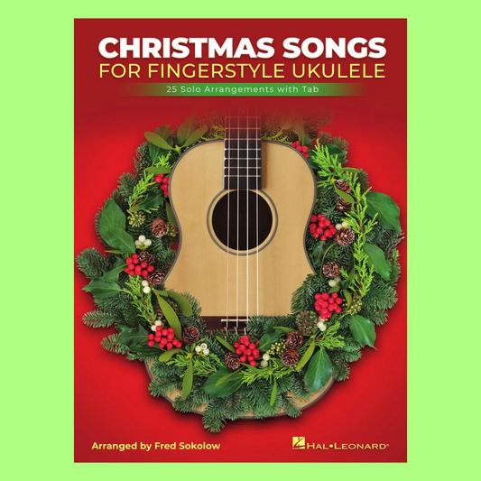 Christmas Songs For Solo Fingerstyle Ukulele - Notes, Tab & Lyrics Book