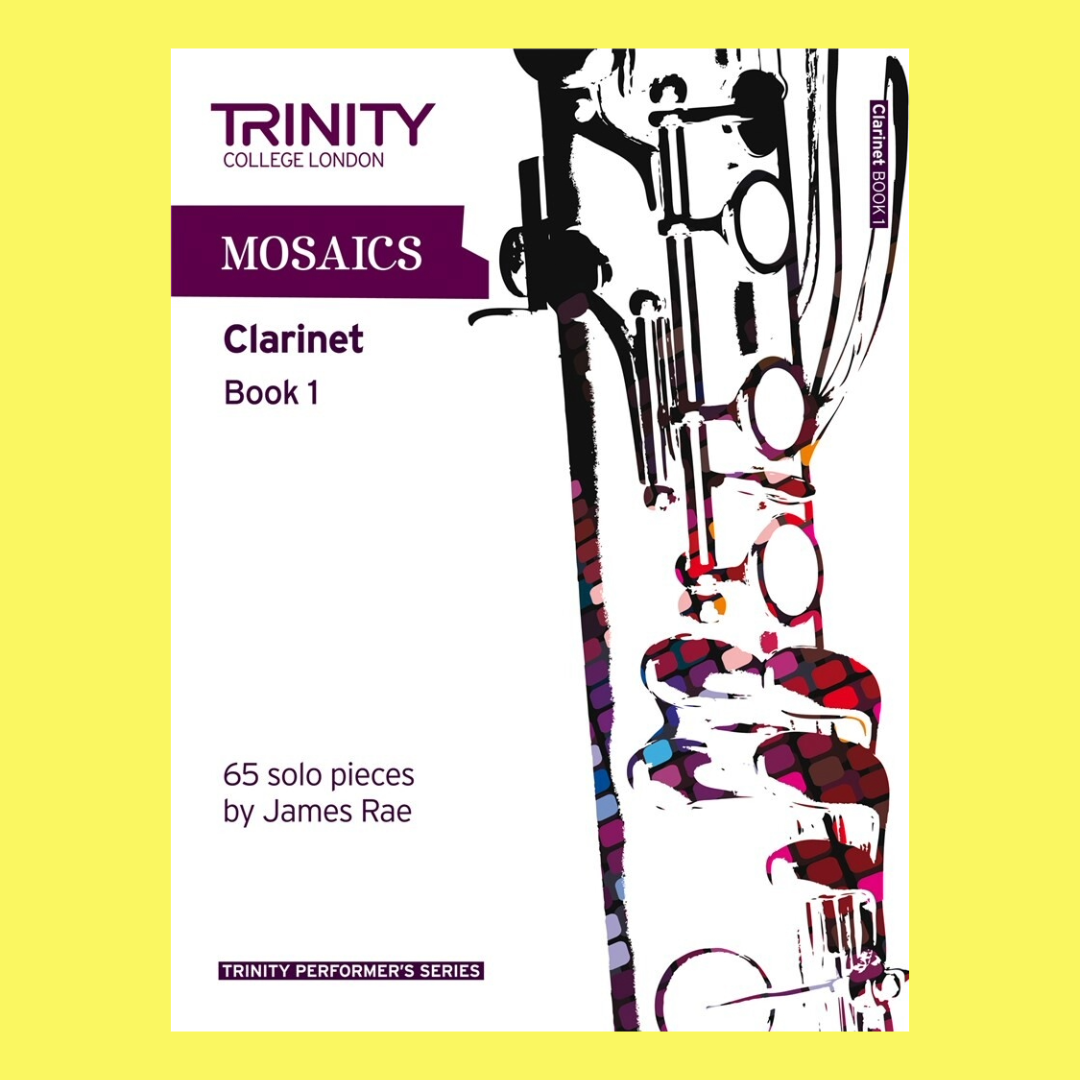 James Rae: Mosaics for Clarinet Book 1 (Beginner-Grade 5)