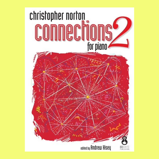 Christopher Norton - Connections 2 For Piano Book