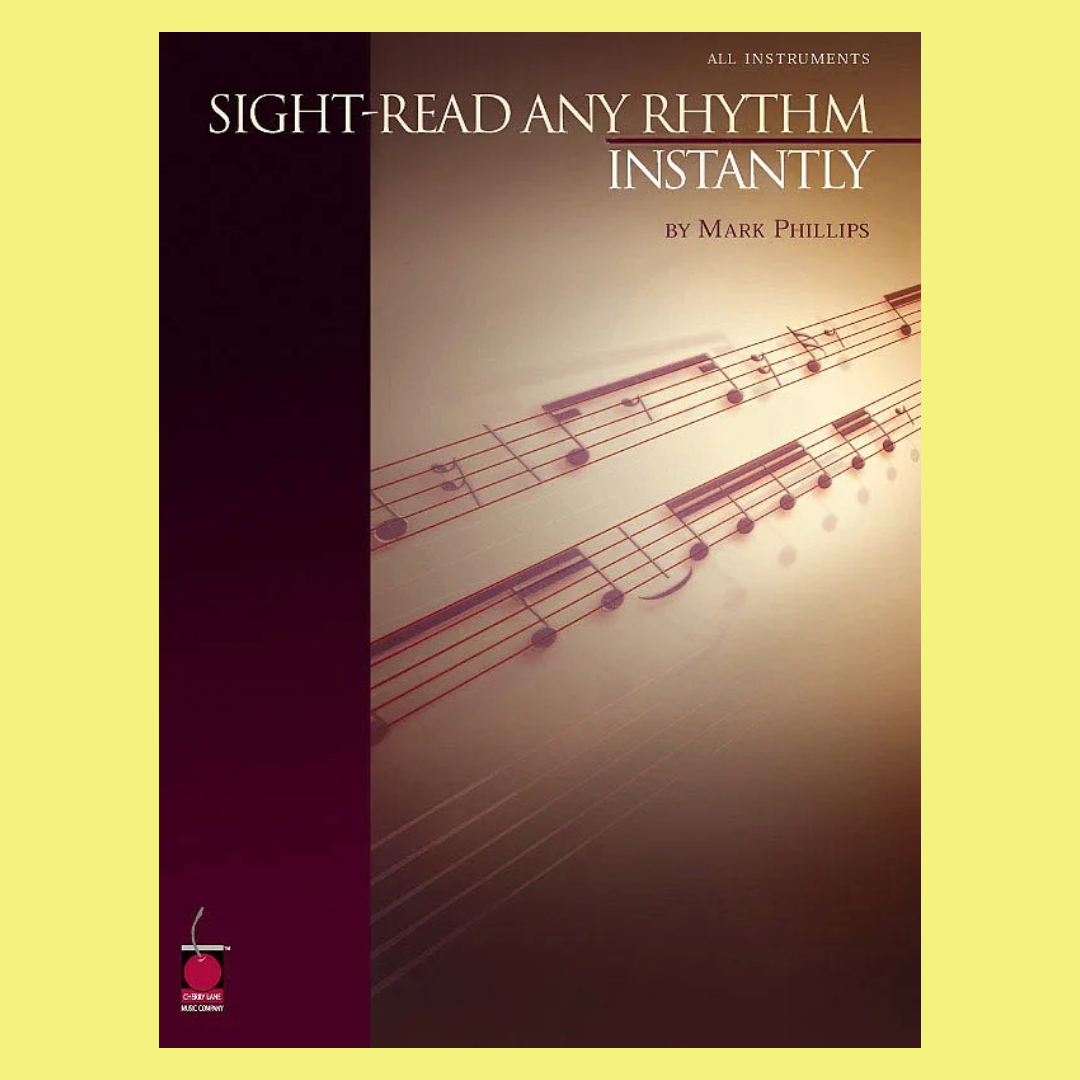 Sight Read Any Rhythm Instantly - All Instruments Book