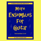 More Ensembles For Guitar - Volume 4 Book