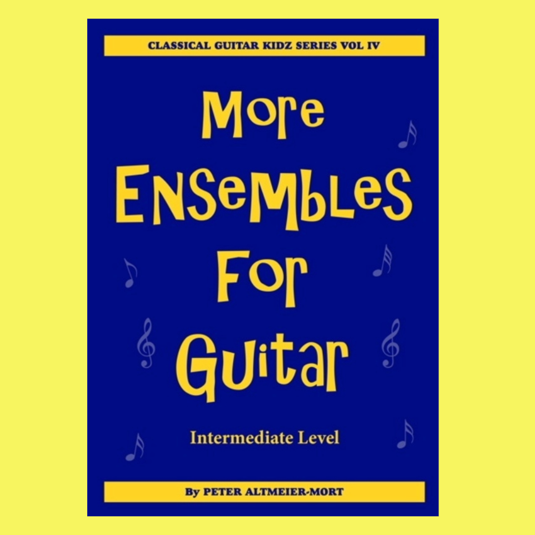 More Ensembles For Guitar - Volume 4 Book