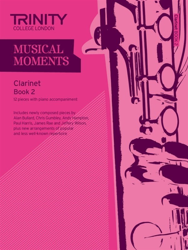 Trinity Musical Moments - Clarinet Book 2 with Piano Accompaniments Book