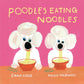 Poodles Eating Noodles Book - Emma Virke