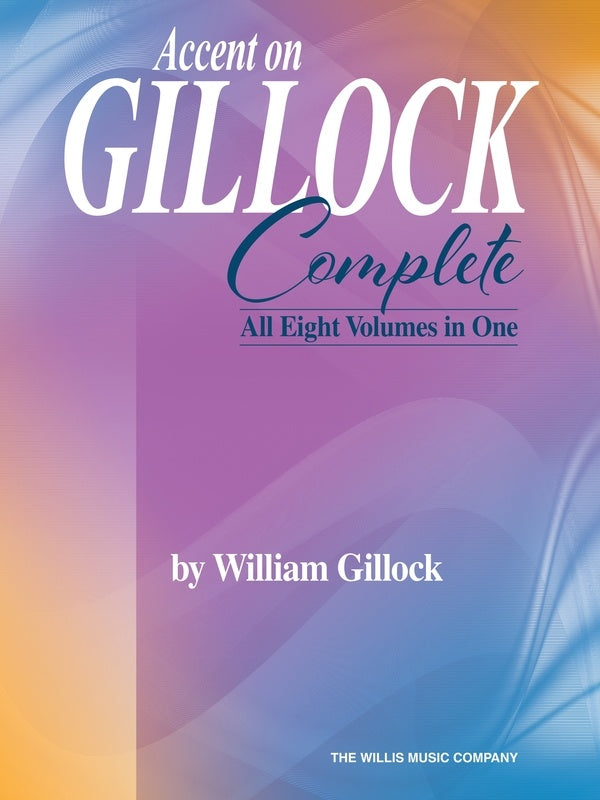 Accent on Gillock - Complete Piano Volumes 1-8 Book