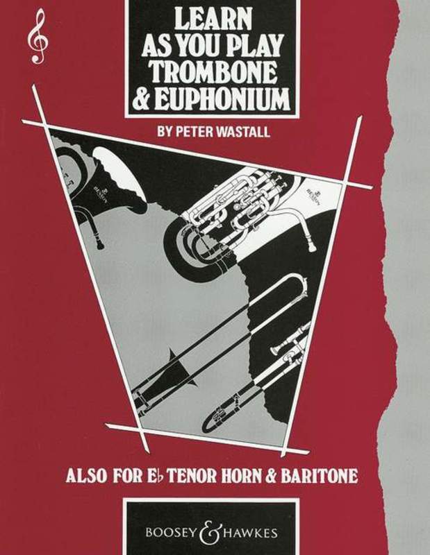 Boosey & Hawkes - Learn As You Play - Trombone & Euphonium Treble Clef Book