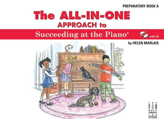 All In One Approach To Succeeding At The Piano - Preparatory Book A With Cd