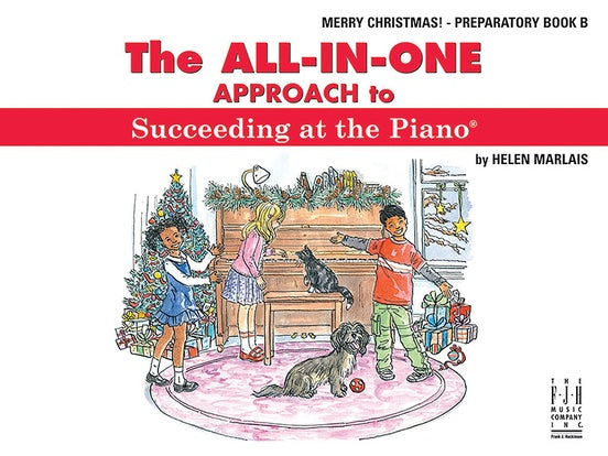 All In One Approach To Succeeding At The Piano - Christmas Preparatory Book B