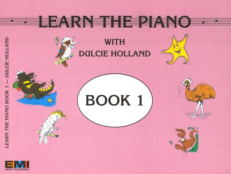 Dulcie Holland - Learn The Piano Book 1