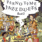 Piano Time Jazz Duets Book 2