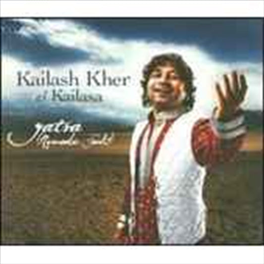 Kailash Kher & Kailasa - Yatra CD