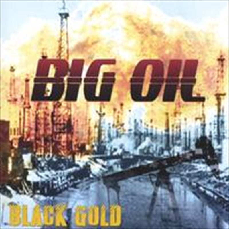 Big Oil - Black Gold CD