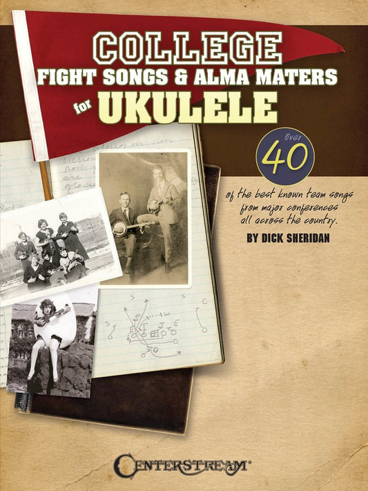 College Fight Songs And Alma Maters For Ukulele