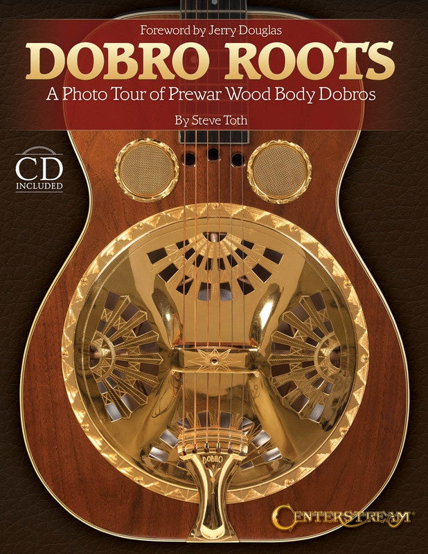 Dobro Roots Photo Tour Prewar Dobros Hc Bk/Cd